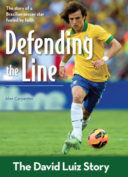 Alex Carpenter - Defending the Line: The David Luiz Story