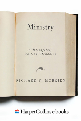 Richard P. McBrien Ministry: A Theological, Pastoral Handbook