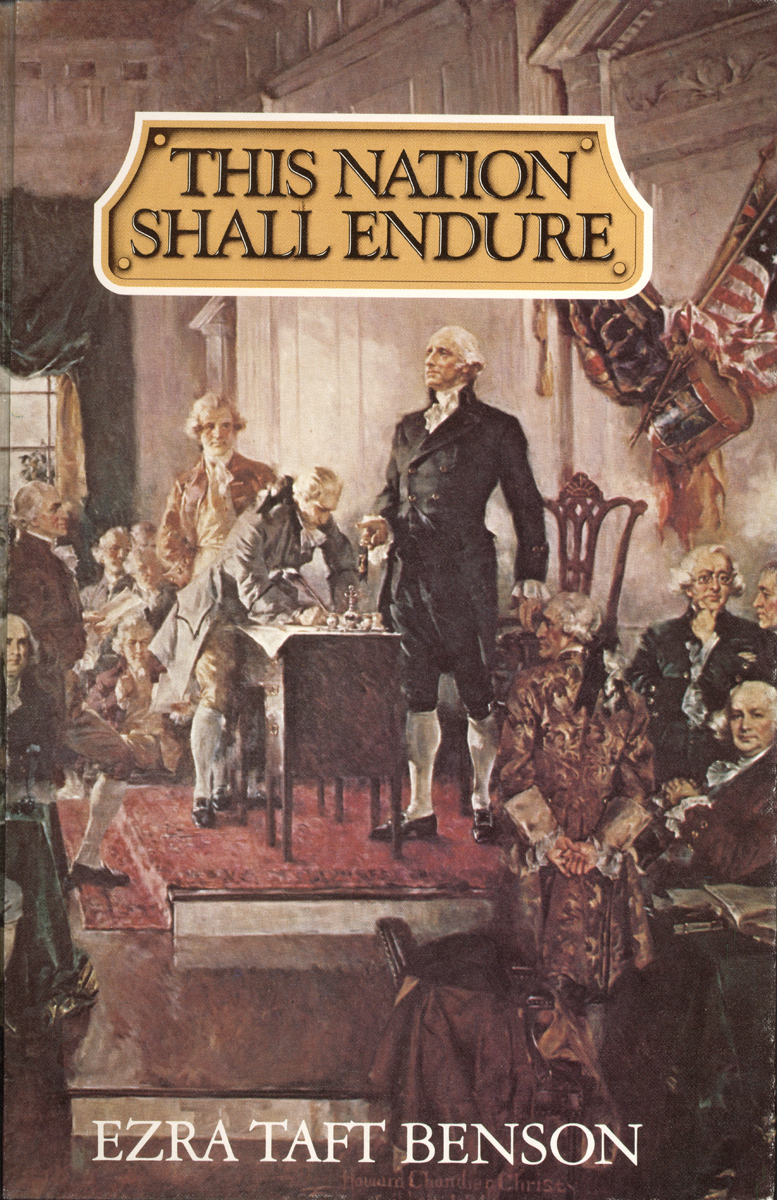 This Nation Shall Endure Ezra Taft Benson 1977 Deseret Book Company All - photo 1