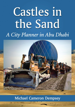 Michael Cameron Dempsey - Castles in the Sand: A City Planner in Abu Dhabi