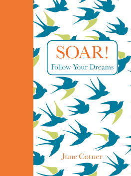 June Cotner - Soar!: Follow Your Dreams