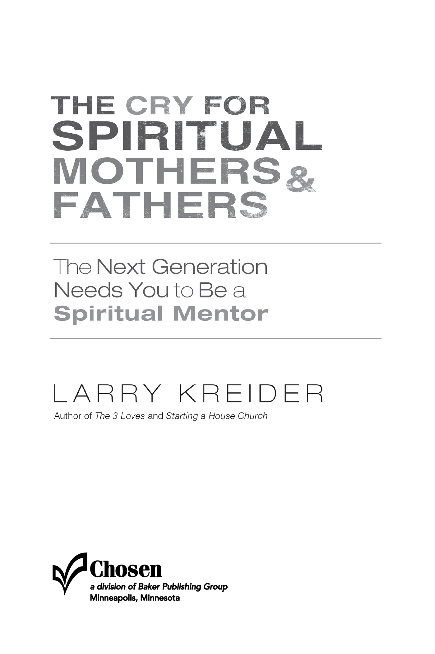 2008 2014 Larry Kreider Published by Chosen Books 11400 Hampshire Avenue South - photo 1