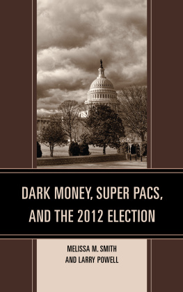 Melissa M. Smith - Dark Money, Super PACs, and the 2012 Election