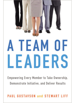 Paul Gustavson - A Team of Leaders: Empowering Every Member to Take Ownership, Demonstrate Initiative, and Deliver Results