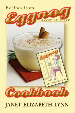 Janet Elizabeth Lynn - Eggnog a Cozy Mystery Cookbook