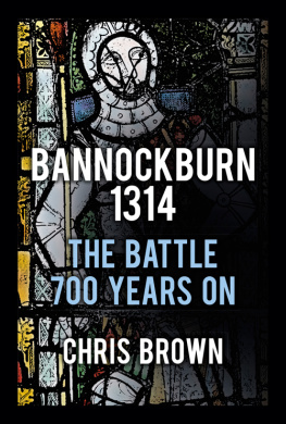 Chris Brown - Bannockburn 1314: The Battle 700 Years On