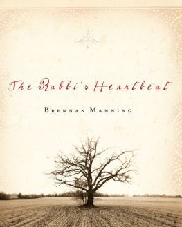 Brennan Manning - The Rabbis Heartbeat