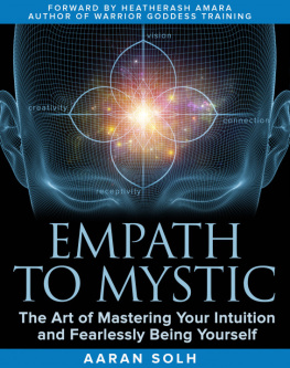 Aaran Solh - Empath to Mystic: The Art of Mastering Your Intuition and Fearlessly Being Yourself