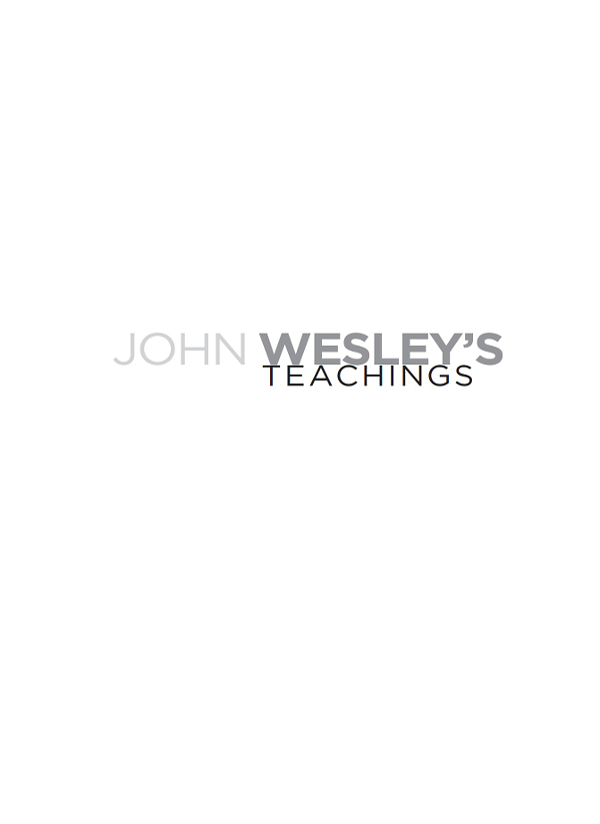 Also by Thomas C Oden John Wesleys Teachings Volume 1 John Wesleys - photo 2