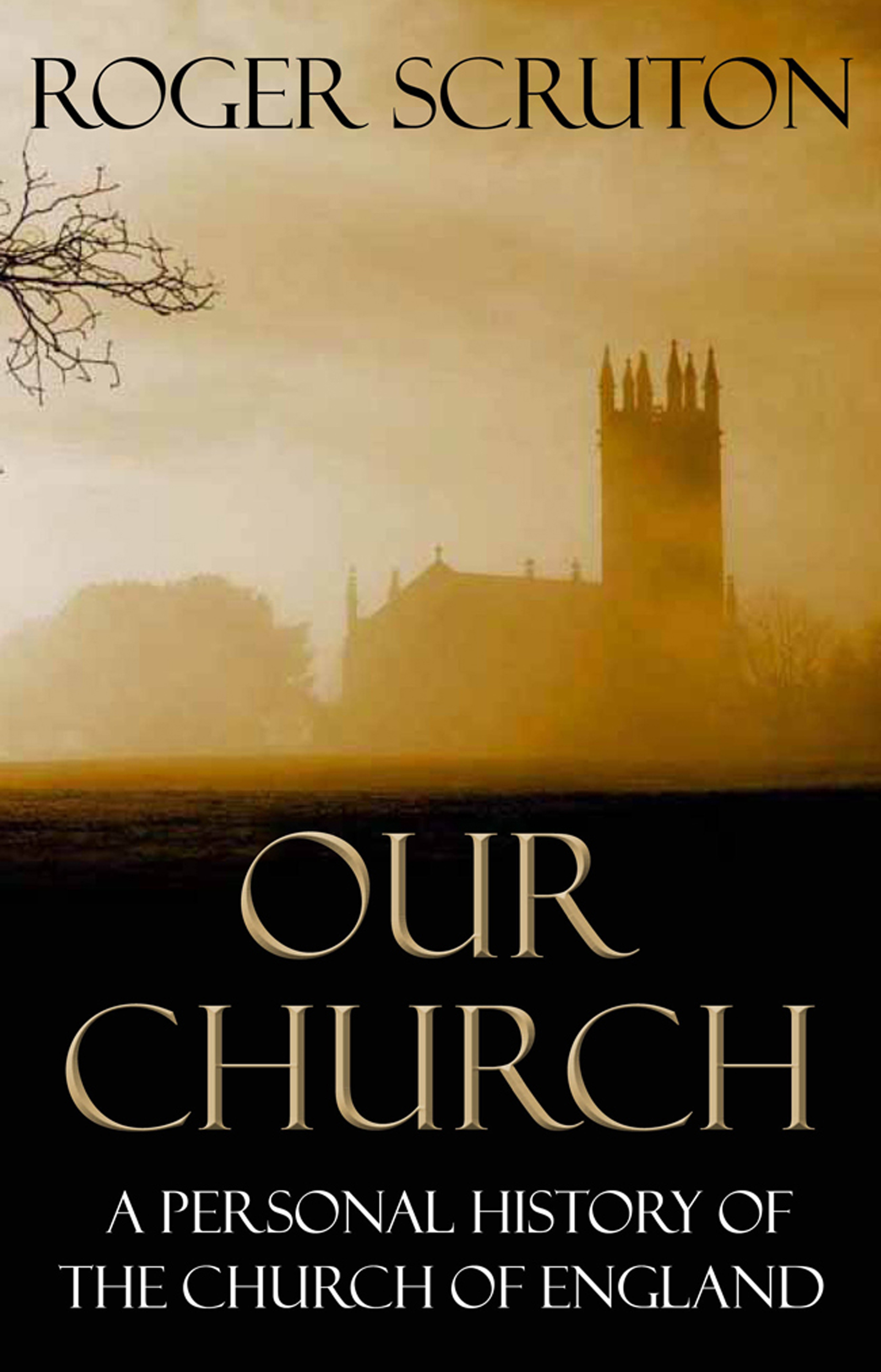 OUR CHURCH First published in hardback in Great Britain in 2012 by Atlantic - photo 1
