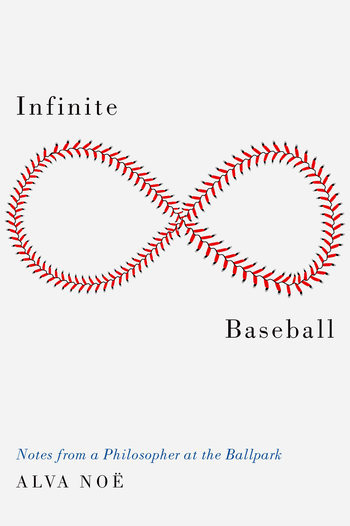 Infinite Baseball Notes from a Philosopher at the Ballpark - image 1