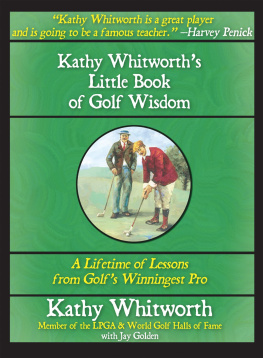 Jay Golden Kathy Whitworths Little Book of Golf Wisdom