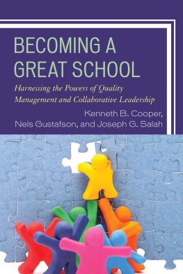 Dr. Kenneth B. Cooper - Becoming a Great School: Harnessing the Powers of Quality Management and Collaborative Leadership