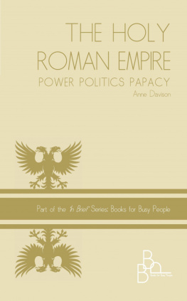 Anne Davison - HOLY ROMAN EMPIRE Power Politics Papacy