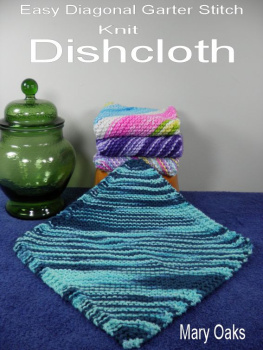 Mary Oaks - Easy Diagonal Garter Stitch Knit Dishcloth