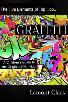 Lamont Clark - Graffiti: A Childrens Guide to the Origins of Hip Hop