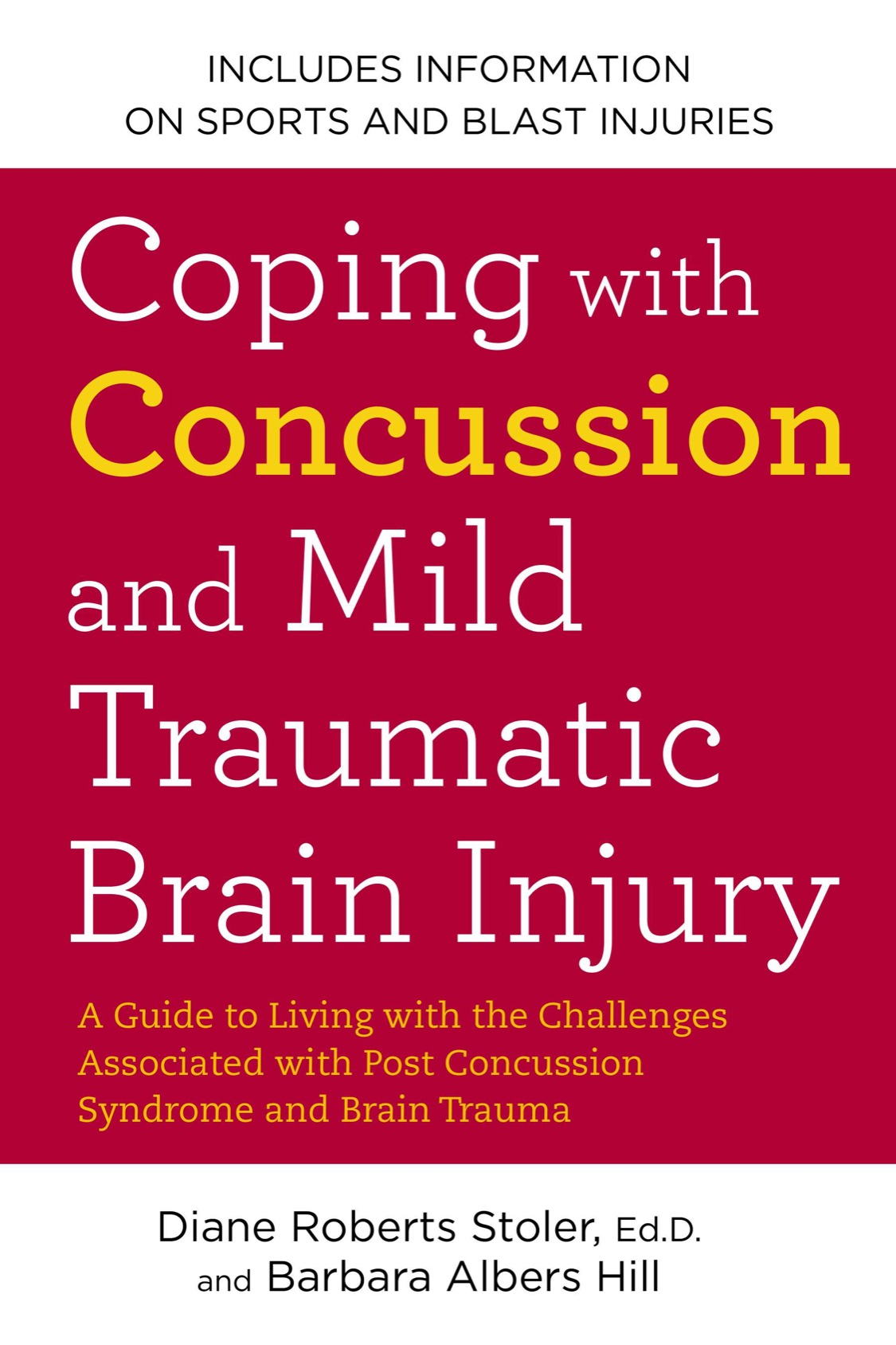 Praise for Coping with Concussion and Mild Traumatic Brain Injury Coping with - photo 1