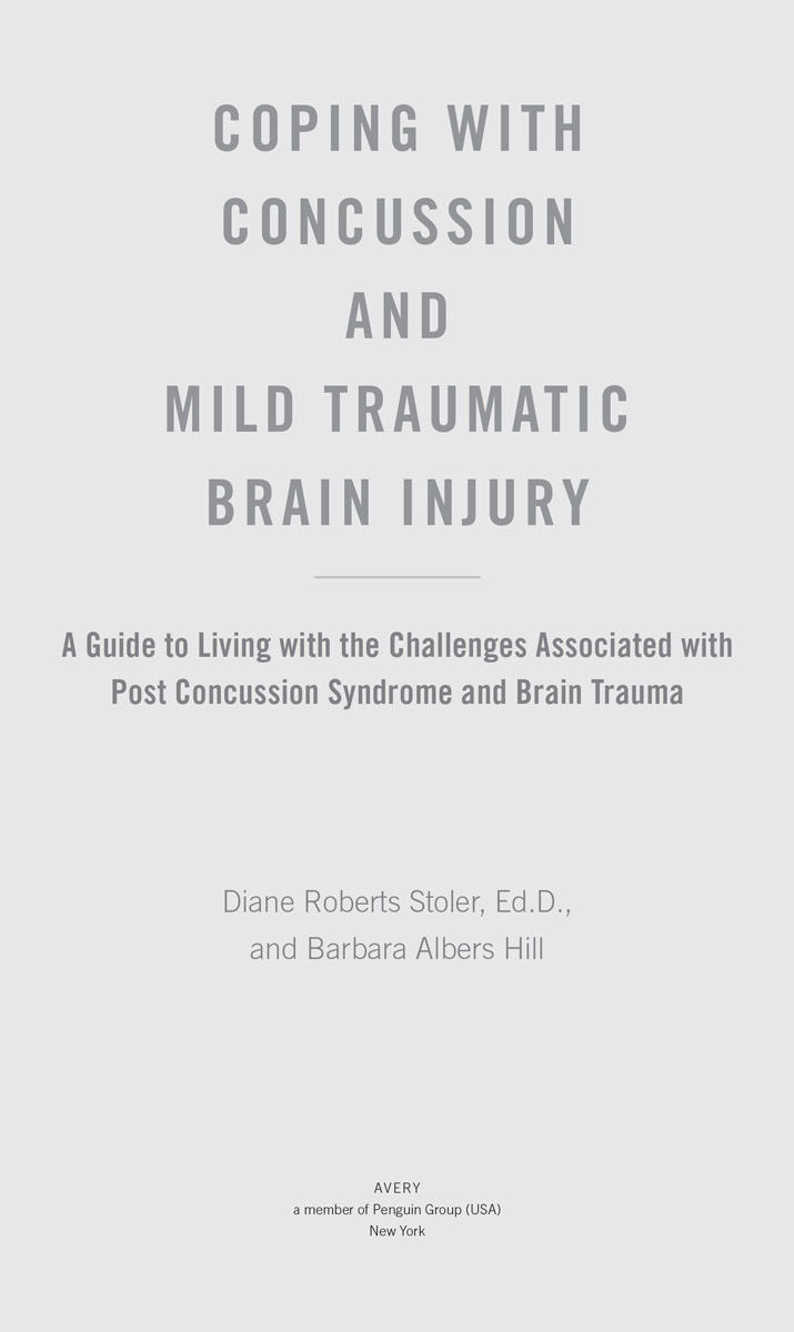 Coping with Concussion and Mild Traumatic Brain Injury A Guide to Living with the Challenges Associated with Post Concussion Syndrome a nd Brain Trauma - image 2