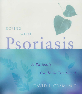 David L. Cram - Coping with Psoriasis: A Patients Guide to Treatment