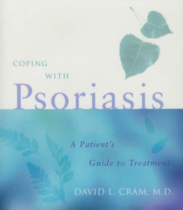 David L. Cram Coping with Psoriasis: A Patients Guide to Treatment