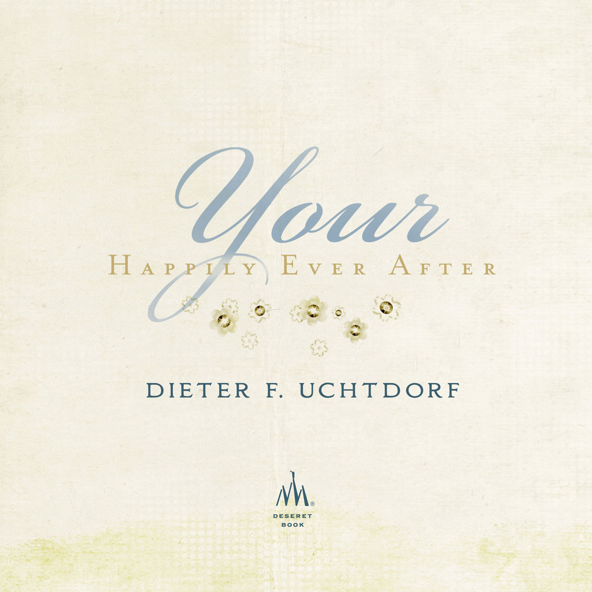 2011 Dieter F Uchtdorf All rights reserved No part of this book may be - photo 2