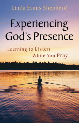 Linda Evans Shepherd - Experiencing Gods Presence: Learning to Listen While You Pray