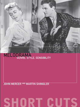 John Mercer - Melodrama: Genre, Style and Sensibility