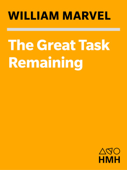 William Marvel The Great Task Remaining: The Third Year of Lincolns War