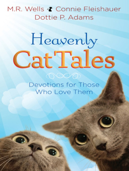M.R. Wells - Heavenly Cat Tales: Devotions for Those Who Love Them