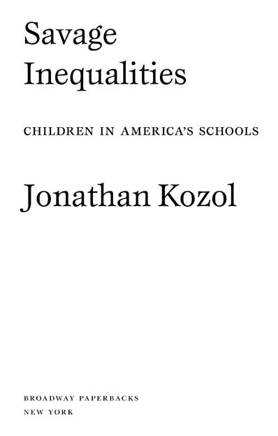 Copyright 1991 by Jonathan Kozol All rights reserved Published in the United - photo 2