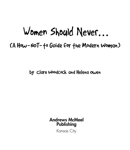 Women Should Never copyright 2005 by The Manning Partnership Ltd First - photo 3