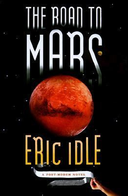 Eric Idle The Road to Mars