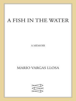 Mario Vargas Llosa - A Fish in the Water: A Memoir