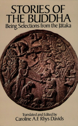 Caroline A. F. Rhys Davids Stories of the Buddha: Being Selections from the Jataka