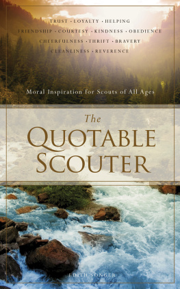 Edith Songer The Quotable Scouter: Moral Inspiration for Scouts of All Ages