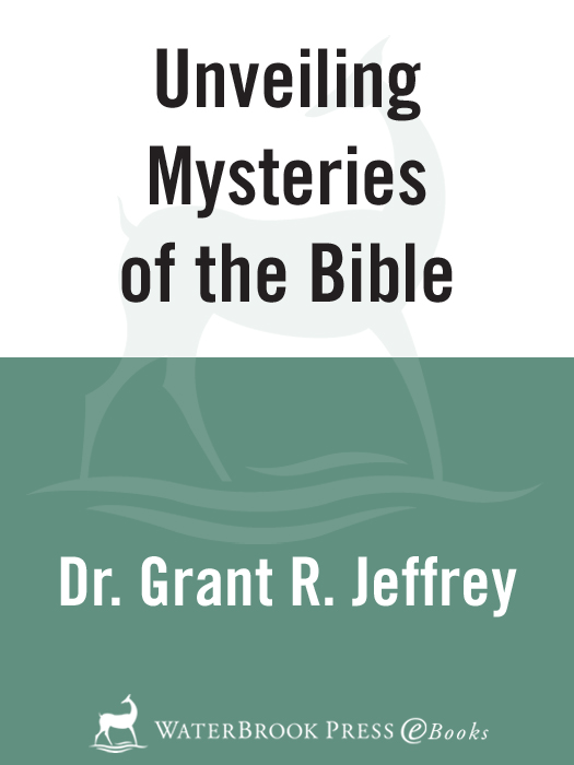 Unveiling Mysteries of the Bible Copyright 2002 by Grant R Jeffrey All rights - photo 1