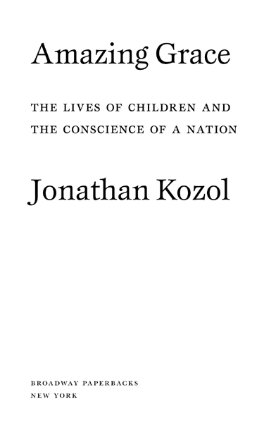 Copyright 1995 by Jonathan Kozol All rights reserved Published in the United - photo 2