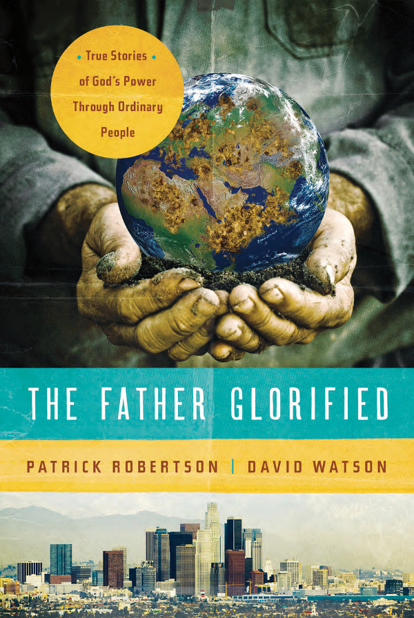 ENDORSEMENTS The Father Glorified grabs our hearts with the stories of common - photo 1