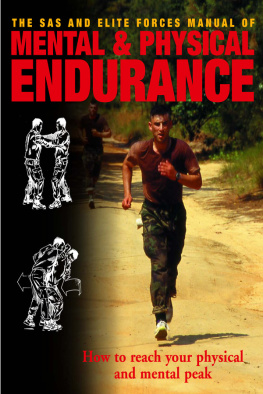 Alexander Stilwell - Mental and Physical Endurance: How to reach your physical and mental peak