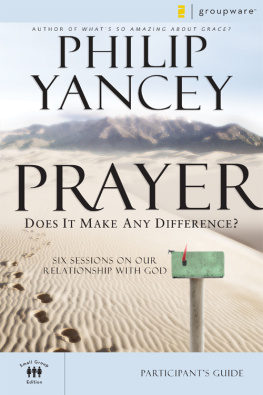 Philip Yancey Prayer Participants Guide: Six Sessions on Our Relationship with God