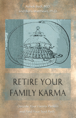 Ashok Bedi - Retire Your Family Karma: Decode Your Family Pattern and Find Your Soul Path