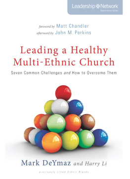 Mark DeYmaz - Leading a Healthy Multi-Ethnic Church: Seven Common Challenges and How to Overcome Them