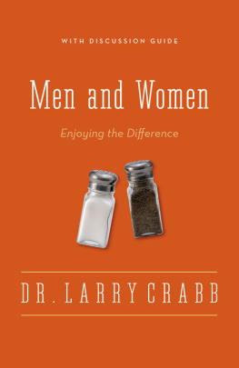 Larry Crabb Men and Women: Enjoying the Difference