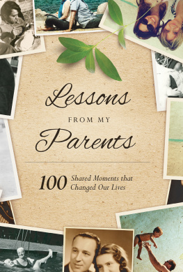 Michele Robbins Lessons From My Parents: 100 Shared Moments that Changed Our Lives