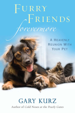 Gary Kurz - Furry Friends Forevermore: A Heavenly Reunion with Your Pet