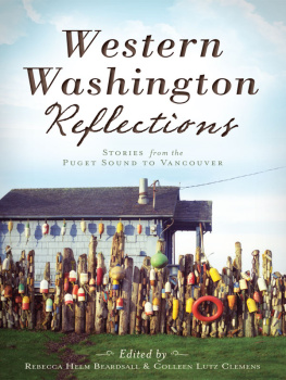 Rebecca Helm Beardsall - Western Washington Reflections: Stories from the Puget Sound to Vancouver