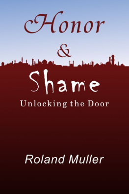 Roland Muller - Honor and Shame, Unlocking the Door