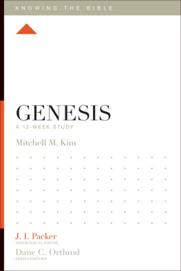 Mitchell M. Kim Genesis: A 12-Week Study