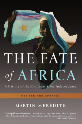 Martin Meredith The Fate of Africa: A History of the Continent Since Independence