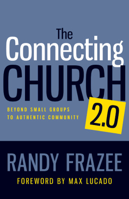 Randy Frazee - The Connecting Church 2.0: Beyond Small Groups to Authentic Community